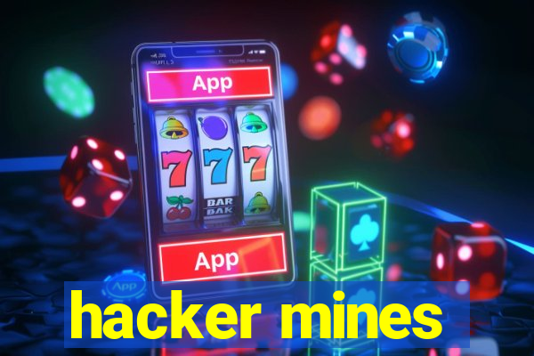 hacker mines